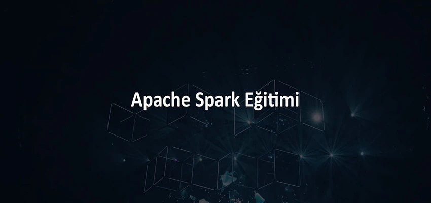 Apache Spark Eğitimi