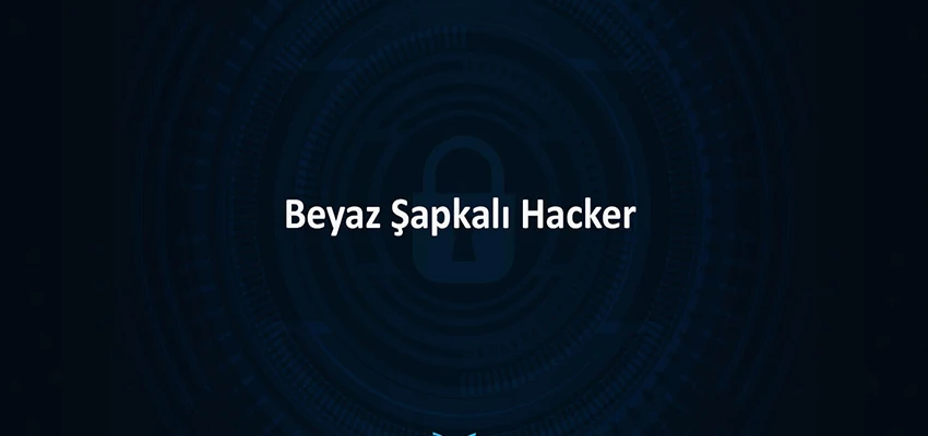 Beyaz Şapkalı Hacker Eğitimi