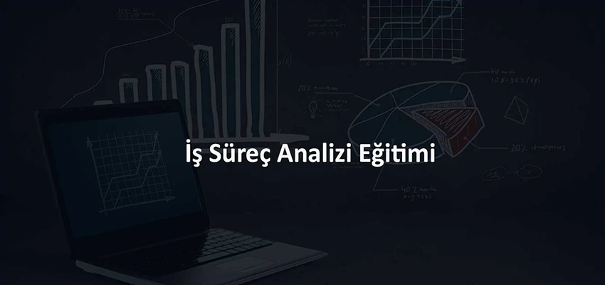 İş Süreç Analizi Eğitimi