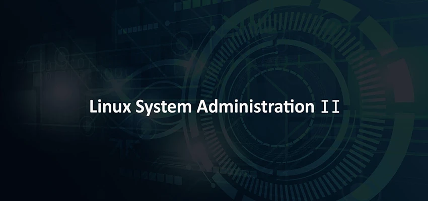 Linux System Administration II Eğitimi