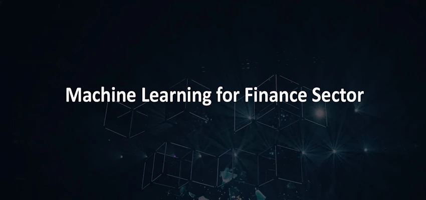 Machine Learning for Finance Sector 