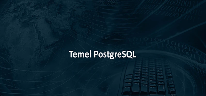Temel PostgreSQL Eğitimi
