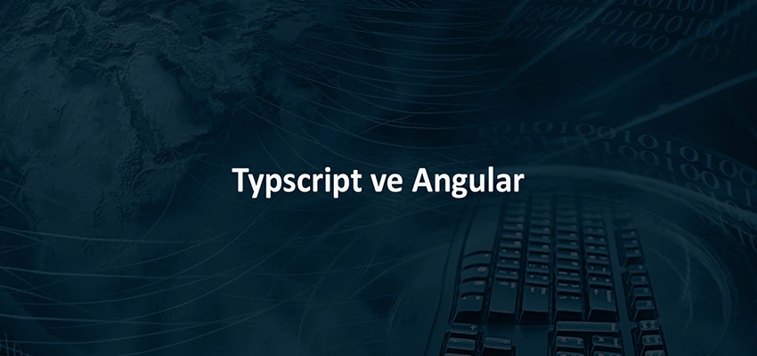 TypeScript ve Angular Eğitimi