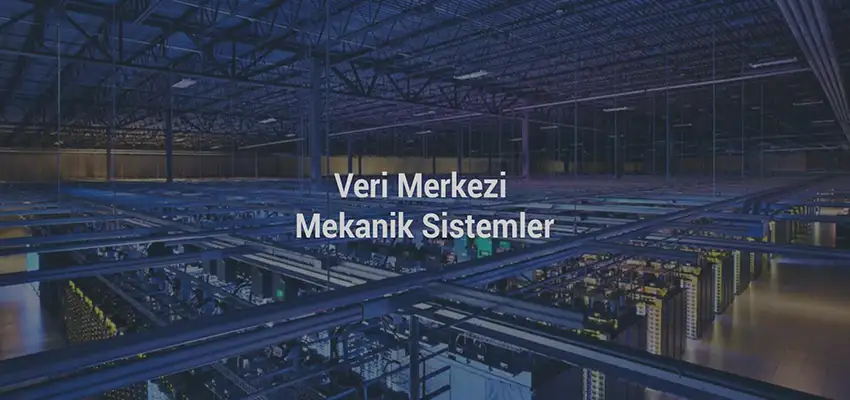 Veri Merkezi Mekanik Sistemler Eğitimi