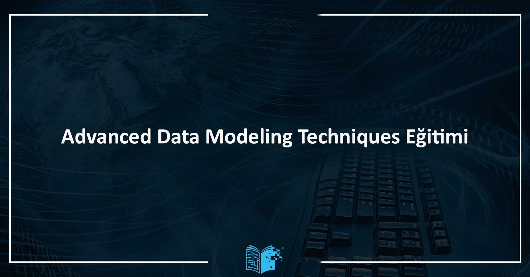Advanced Data Modeling Techniques Eğitimi