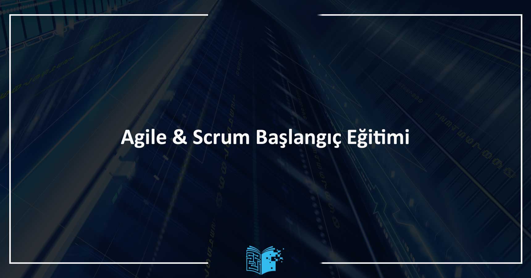 Agile & Scrum Başlangıç Eğitimi