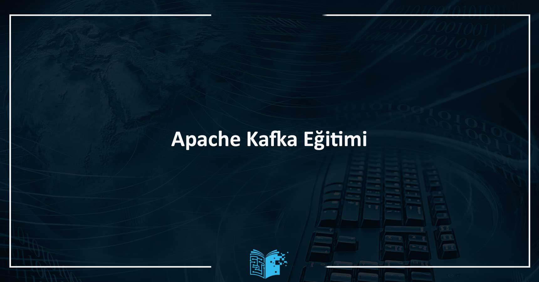 Apache Kafka Eğitimi