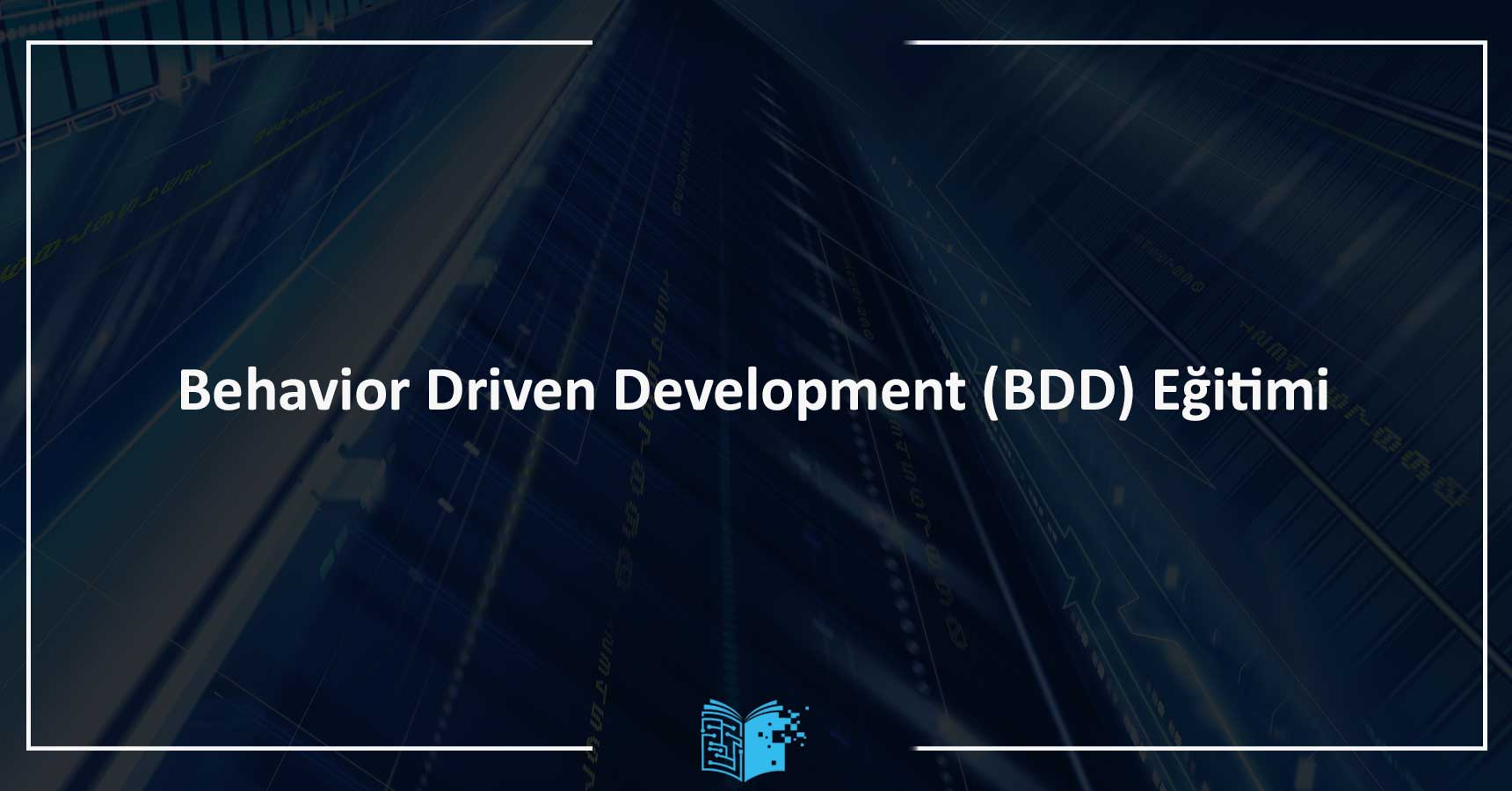 Behavior Driven Development (BDD) Eğitimi