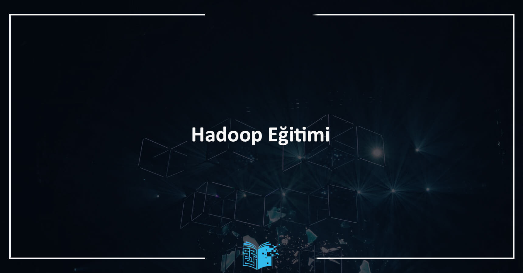 Hadoop Eğitimi