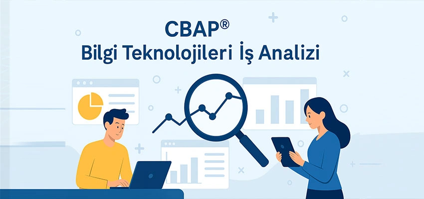 CBAP® Bilgi Teknolojileri İş Analizi Eğitimi