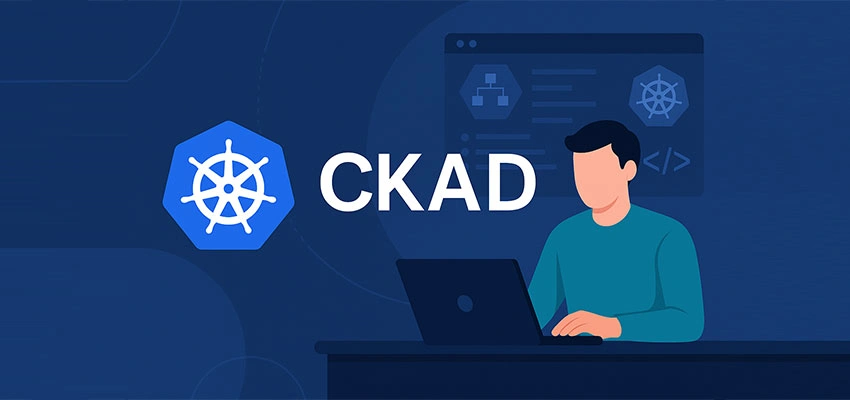 CKAD – Certified Kubernetes Application Developer Eğitimi