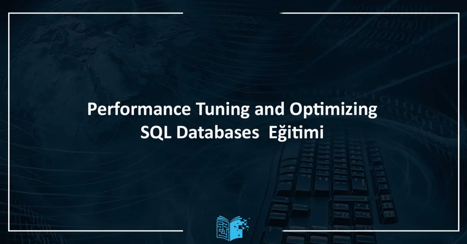 Performance Tuning and Optimizing SQL Databases