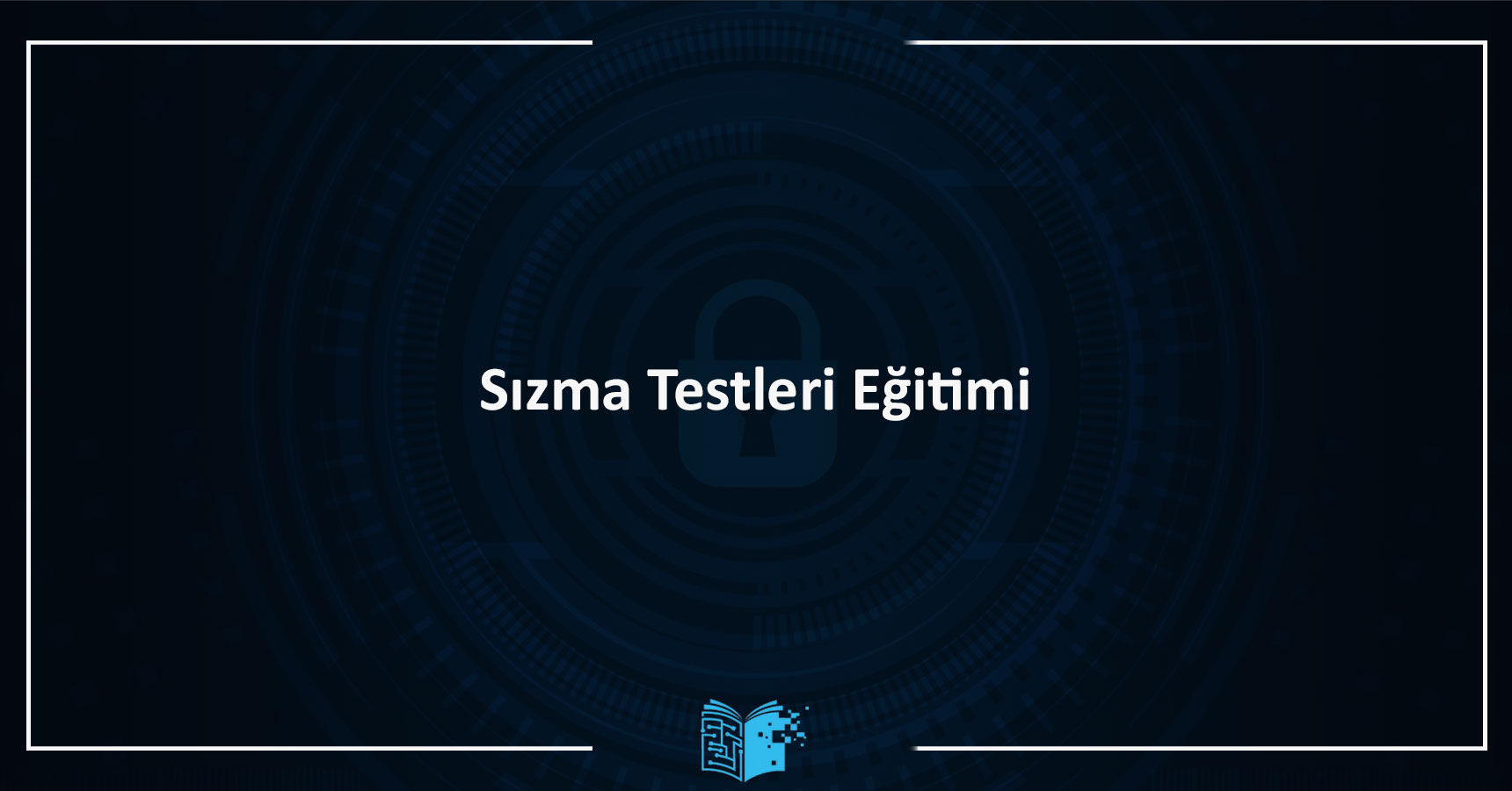 Sızma Testleri Eğitimi (Penetration Test Eğitimi)