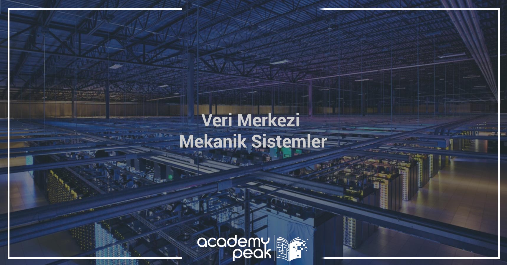 Veri Merkezi Mekanik Sistemler Eğitimi