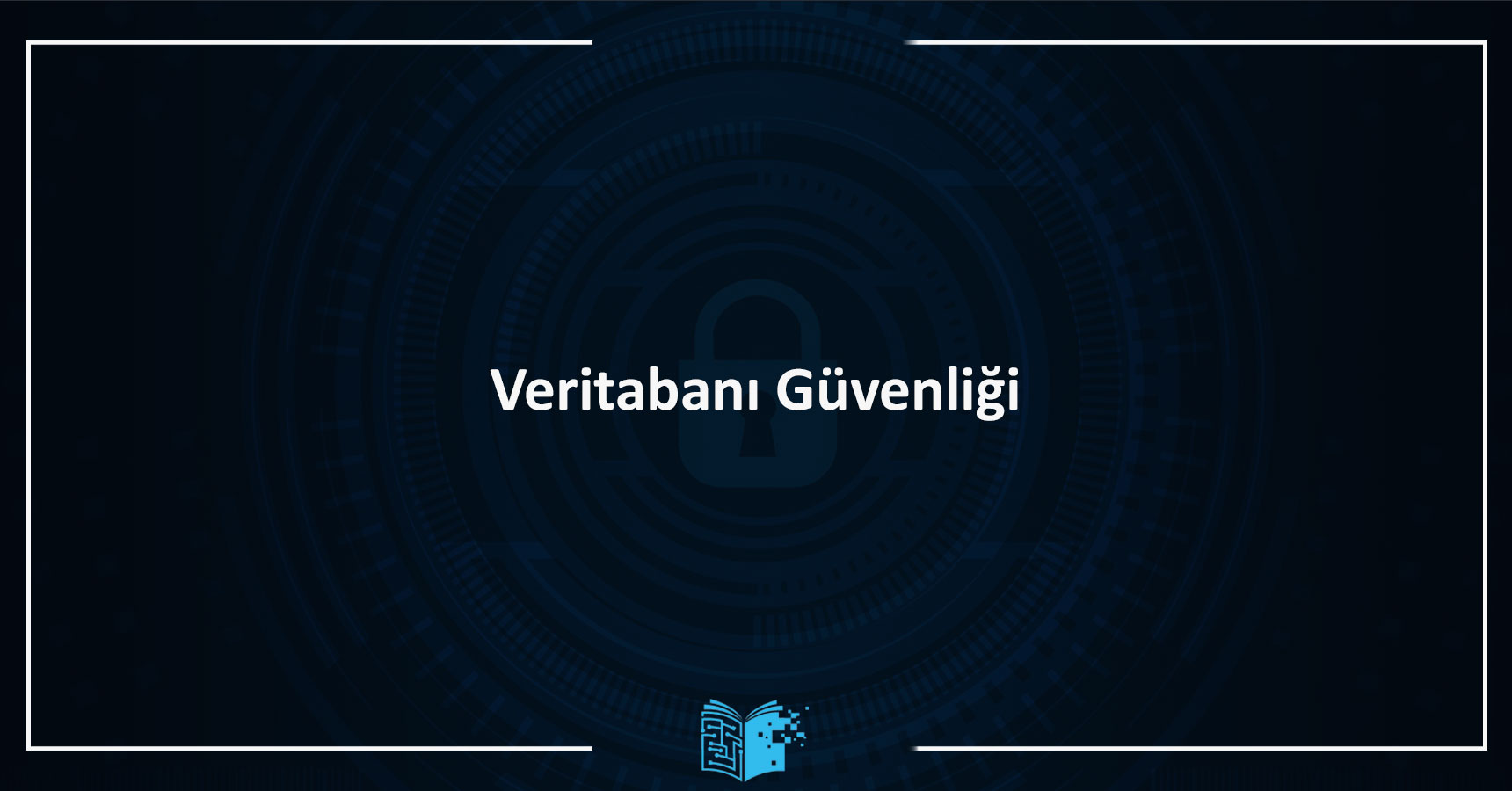 Veritabanı Güvenliği Eğitimi