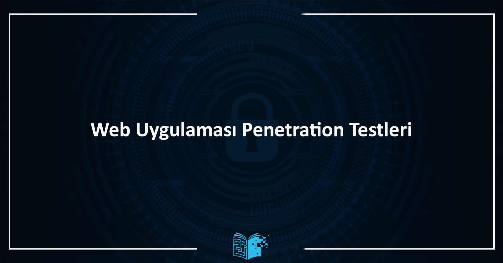 Web Uygulaması Penetration Test Eğitimi