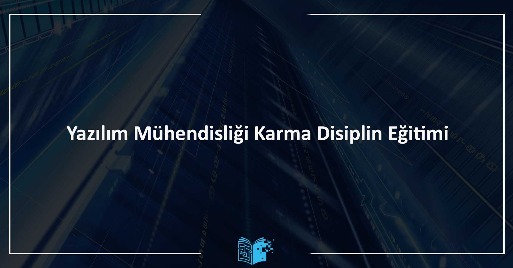 Yazılım Mühendisliği Karma Disiplin Eğitimi